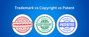 Trademark vs Copyright vs Patent: Which One Do You Need?