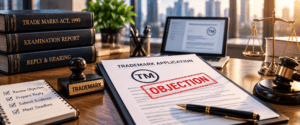 Trademark Objection in India: What It Means and How to Respond